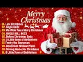 Top Christmas Songs 🎁 The Best Christmas Music Mix 🎄Timeless Holiday Songs