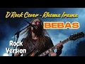 Download Lagu D'Rock Cover - Bebas (Rhoma Irama)