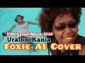 Lagu Foxie (Cover) - Uralom Kania| | 🇵🇬 PNG Latest Music 2026