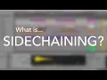 Sidechaining Tutorial - What is Sidechain Compression TIMESTAMPED