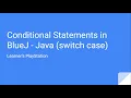Conditional Statements in BlueJ - Java switch case