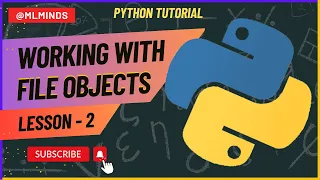 Python Tutorial File Handling - Reading and Writing to Files mlminds