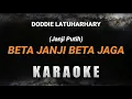 Download Lagu BETA JANJI BETA JAGA | (KARAOKE PIANO) - DODDIE LATUHARHARY