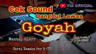 cek sound dangdut lawas goyah cover ananda music yamaha psr s 770 glerr