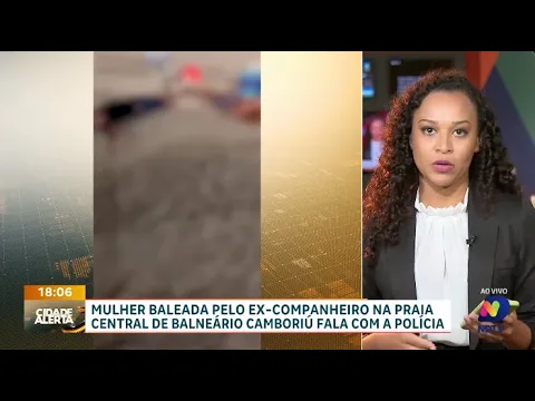 Mulher baleada pelo ex-companheiro na praia de Balneário Camboriú: depoimento à polícia