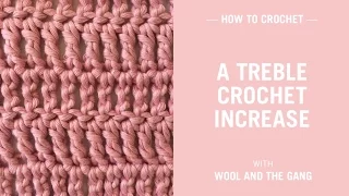How to crochet a treble crochet increase