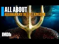 Aquaman and the Lost Kingdom Trailer Explained The Black Trident and King Triton