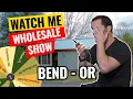 Watch Me Wholesale Show - Episode 19 Bend OR