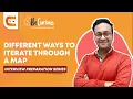 How to Iterate through a Map Interview Preparation Series