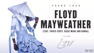 young thug floyd mayweather feat travis scott gucci mane and gunna official audio