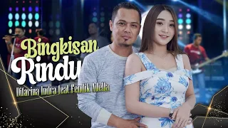 bingkisan rindu difarina indra ft fendik adella ku susuri senja kotamu