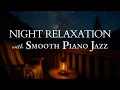 Download Lagu Smooth Piano Jazz for Night Relaxation | Romantic Ballads \u0026 Chill Vibes