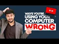 5 Ways You re Using Your Computer WRONG