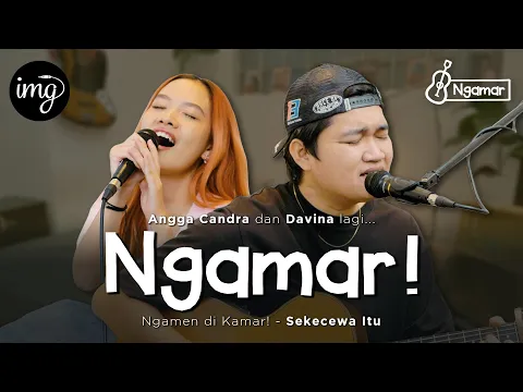 Download MP3 ANGGA CANDRA DAN DAVINA LAGI NGAMAR! - SEKECEWA ITU | Ngamen Di Kamar