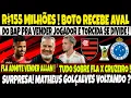 Download Lagu R$155 MILHÕES, BOTO TEM AVAL DO BAP PRA VENDER JOGADOR E TORCIDA SE DIVIDE/M.GONÇALVES VOLTANDO? E+