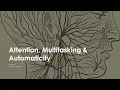 Attention Multitasking Automaticity