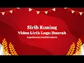 Download Lagu #37 Bebunyian | Video Lirik Lagu Daerah - Sirih Kuning