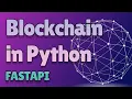 Build a Blockchain with Python FastAPI