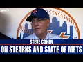 Mets owner Steve Cohen talks state of the team support for president David Stearns