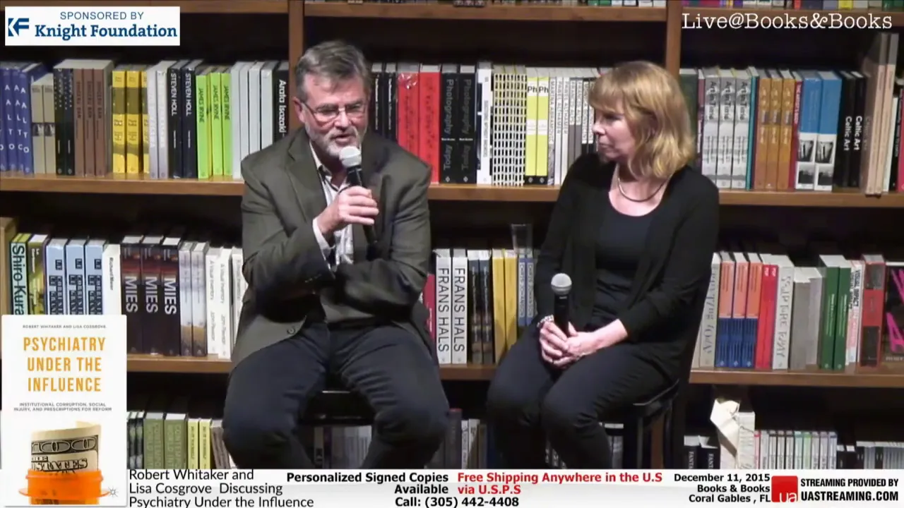 Robert Whitaker & Lisa Cosgrove Psychiatry Under the Influence, Institutional Corruption, Social I