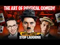 The Best Examples of Physical Comedy Why We Can t Stop Laughing