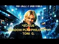 TONI G. -   Shadow Play Philosophy  (EXTENDED ) HD HQ