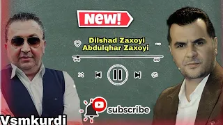                                          دلشاد زاخوي و عبدلقاهر زاخوي ٢٠٢١ دندنها