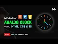 Build an Analog Clock using HTML CSS and JS part - 1 JavaScript Projects Beginner to Advanced
