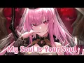 Download Lagu [Nightcore] - My Soul Is Your Soul