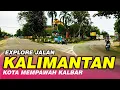 Download Lagu JALAN RAYA KALIMANTAN - KOTA MEMPAWAH KALIMANTAN BARAT