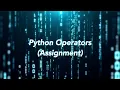 Master Python The Power of Assignment Operators