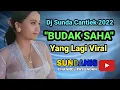 Download Lagu Dj Sunda Cantiek 2022 \