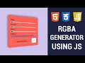 How to Create RGBA Generator using JavaScript