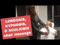 Chair Massage Techniques for Lordosis Kyphosis and Scoliosis