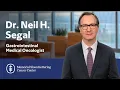 Meet Neil Segal Gastrointestinal Medical Oncologist at MSK