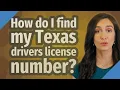 How do I find my Texas drivers license number