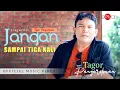 Download Lagu Tagor Pangaribuan - Jangan Sampai Tiga Kali (Official Music Video)