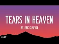 Eric Clapton - Tears In Heaven (Lyrics)