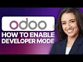 How To Enable Developer Mode In Odoo - Step By Step 2026