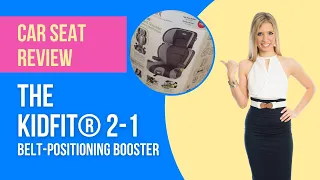 Kid's Car Seat Review: The KidFit® 2-in-1 Belt-Positioning Booster