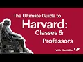 The Ultimate Guide to Harvard Classes and Professors