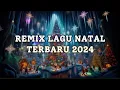 Download Lagu SELAMAT HARI NATAL | REMIX LAGU NATAL TERBARU 2024
