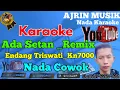 Download Lagu Endang Triswati - Ada Setan  Remix [Karaoke] Kn7000 - Nada Pria | Ajrin Musik