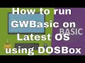 Lecture How to run GWBasic on Windows 7 8 1 or 10 using DOSBox