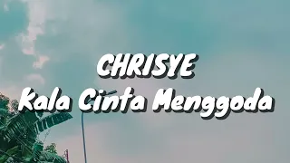 Download Chrisye - Kala Cinta Menggoda (Lirik) MP3