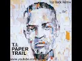T.I. ft Young Jeezy, Young Dro, Big Kuntry & B.G. - Top Back Remix