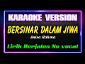 Lagu BERSINAR DALAM JIWA - ANISA RAHMA KARAOKE ORIGINAL