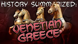 History Summarized: Venetian Greece