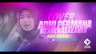 Download Adhi permana - Mendewasakanku | Cover Andi Ikraini MP3