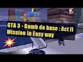 GTA 3 | Bomb da base: Act ii - Hardest Mission in EASY way (Android)